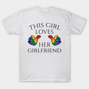 This Girl Loves Her Girlfriend Lesbian Pride Typography with Rainbow Thumbs T-Shirt